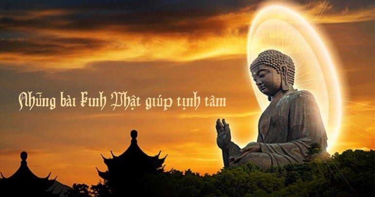 Những bài kinh Phật giúp tịnh tâm